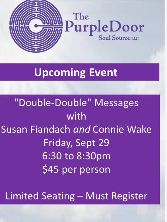 2023-021 | FRI, SEP 29 | Double-Double Message Circle with Sue & Connie
